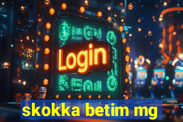 skokka betim mg